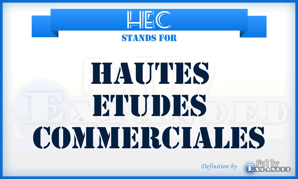 HEC - Hautes Etudes Commerciales