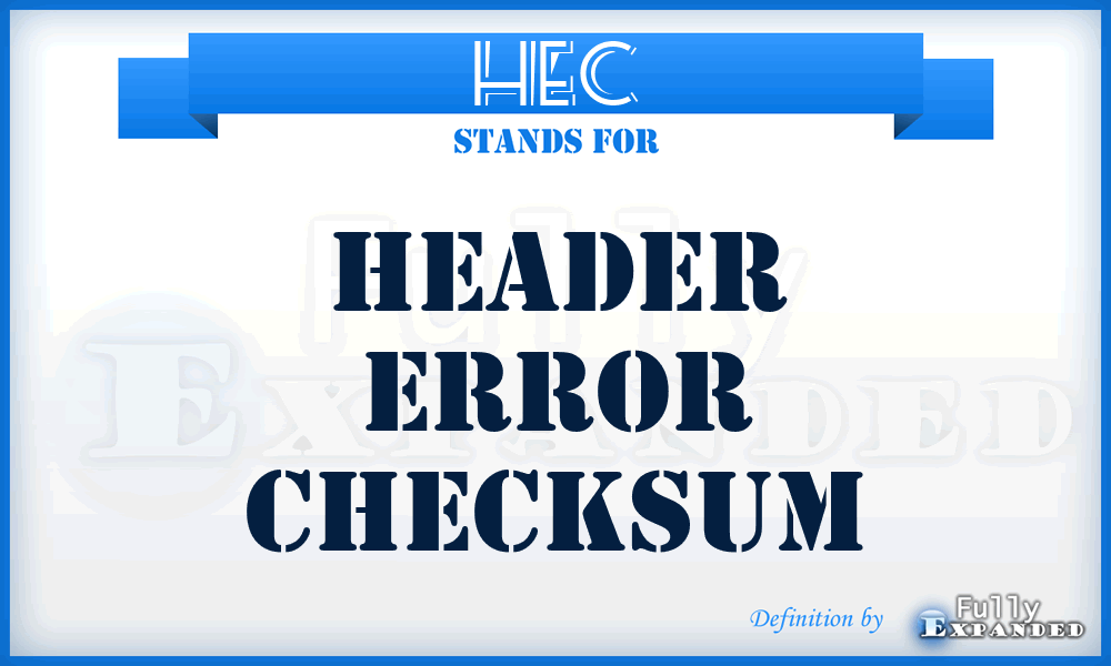 HEC - Header Error Checksum