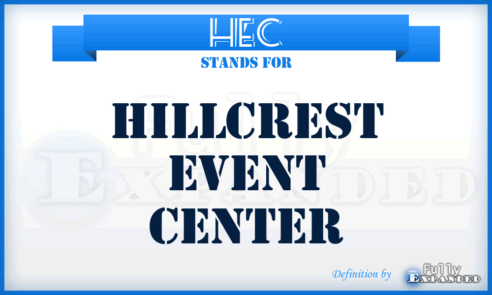 HEC - Hillcrest Event Center