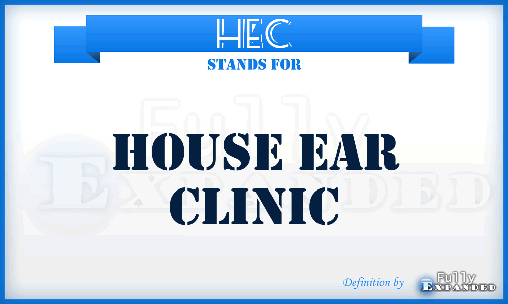 HEC - House Ear Clinic
