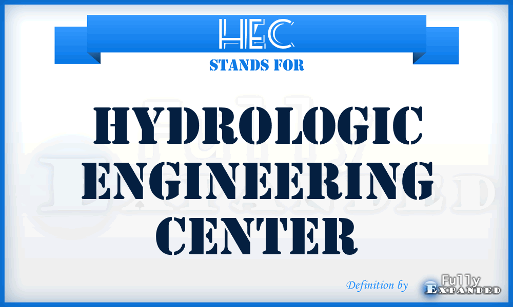 HEC - Hydrologic Engineering Center