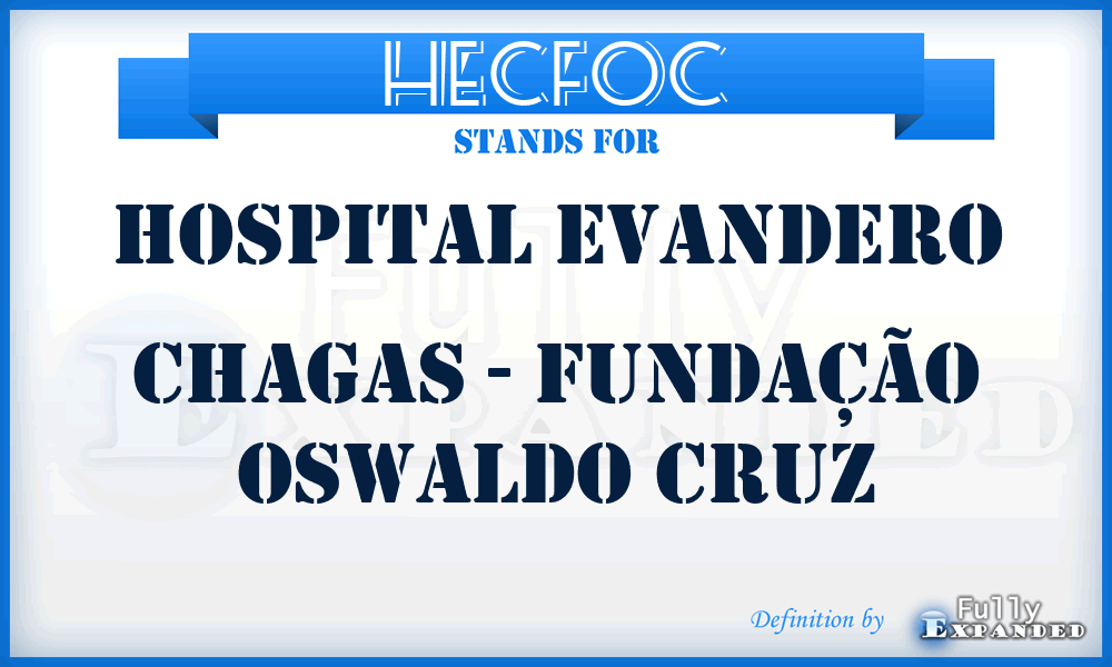HECFOC - Hospital Evandero Chagas - Fundação Oswaldo Cruz