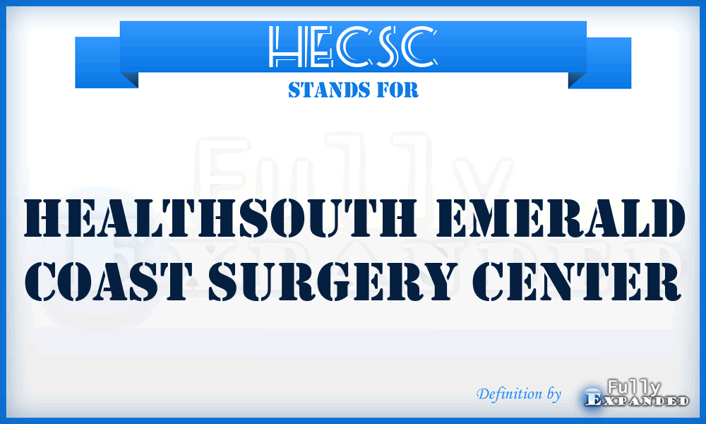 HECSC - Healthsouth Emerald Coast Surgery Center