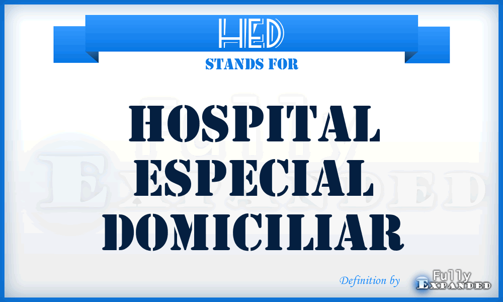 HED - Hospital Especial Domiciliar