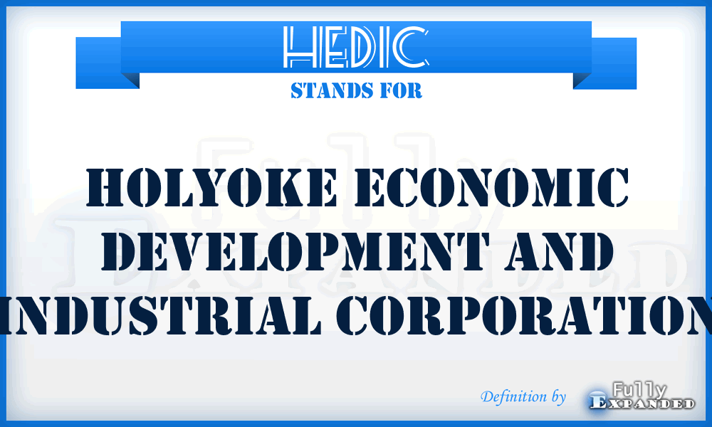 HEDIC - Holyoke Economic Development and Industrial Corporation