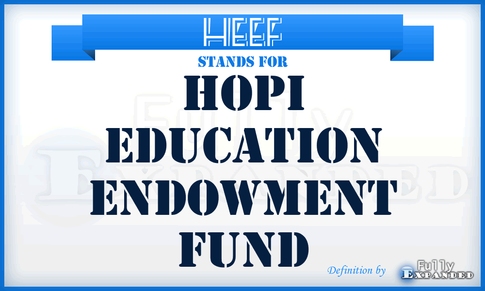 HEEF - Hopi Education Endowment Fund