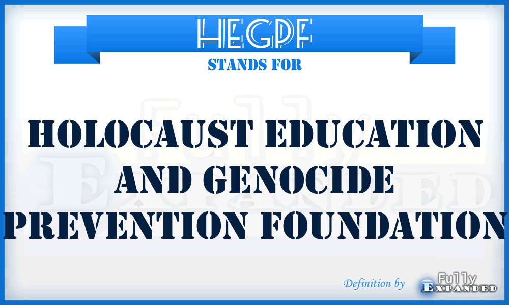 HEGPF - Holocaust Education and Genocide Prevention Foundation
