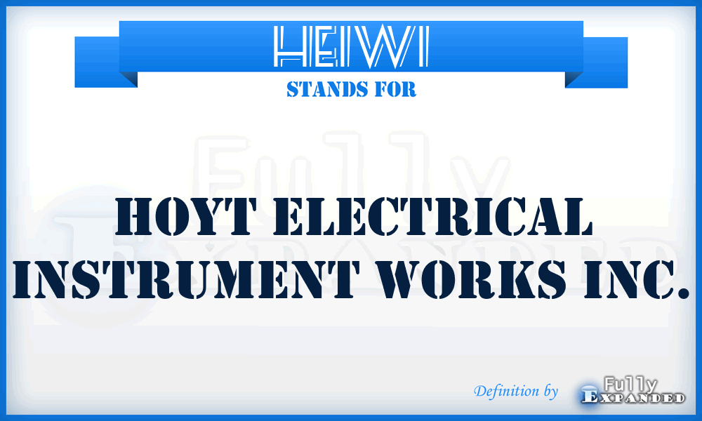 HEIWI - Hoyt Electrical Instrument Works Inc.