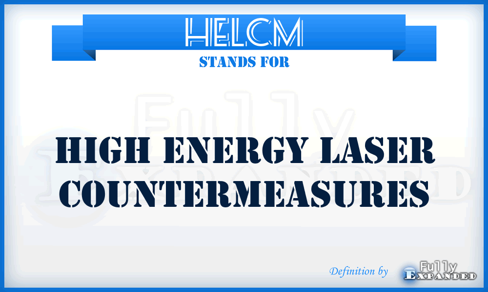 HELCM - High Energy Laser Countermeasures