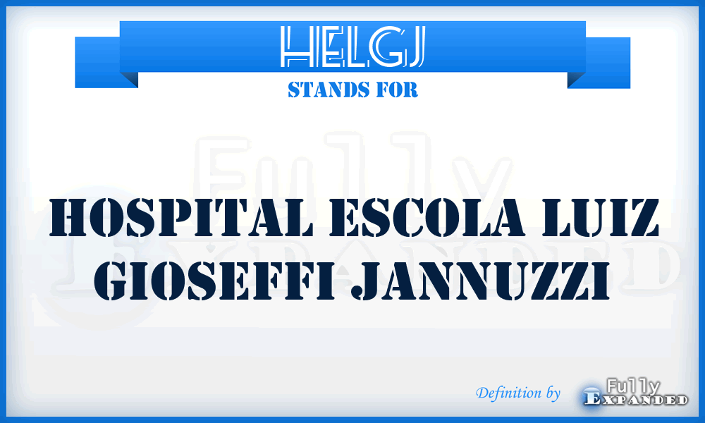 HELGJ - Hospital Escola Luiz Gioseffi Jannuzzi