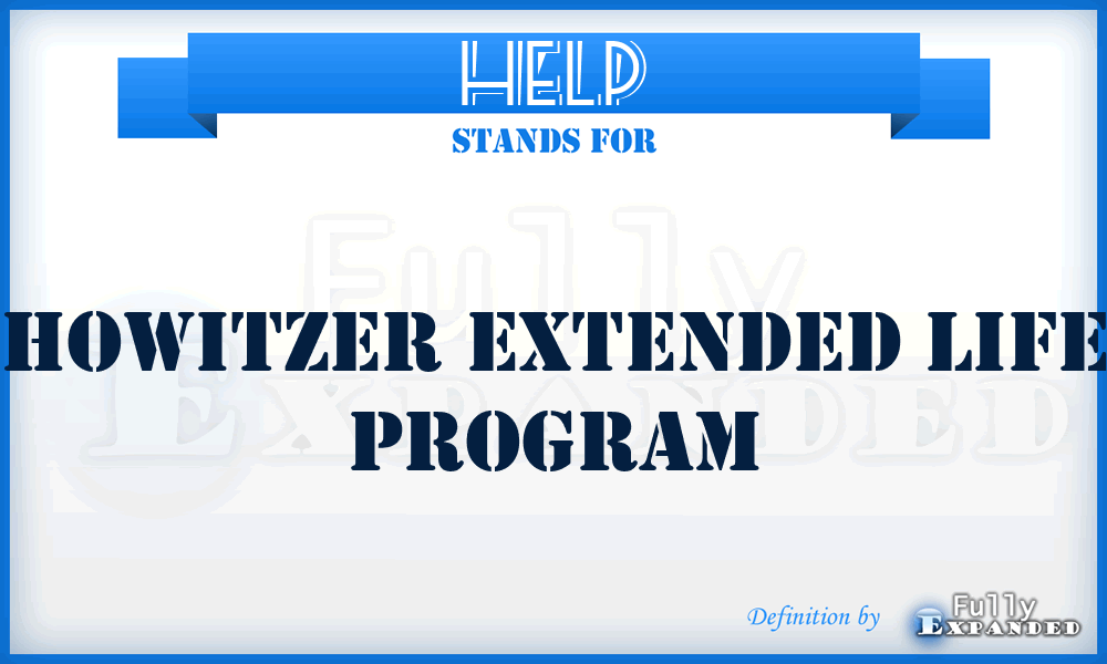 HELP - Howitzer Extended Life Program