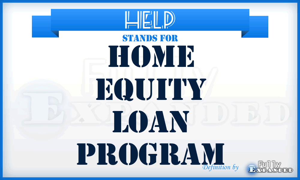 HELP - Home Equity Loan Program