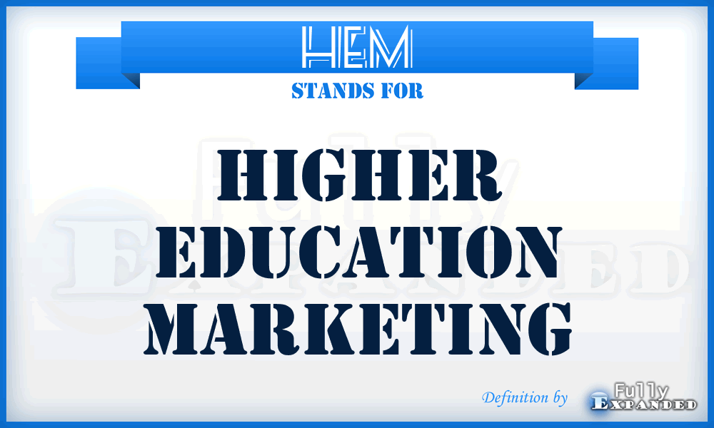 HEM - Higher Education Marketing