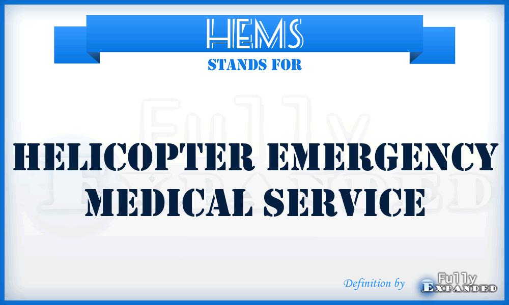 HEMS - Helicopter Emergency Medical Service