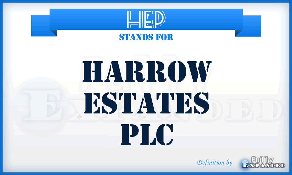 HEP - Harrow Estates PLC
