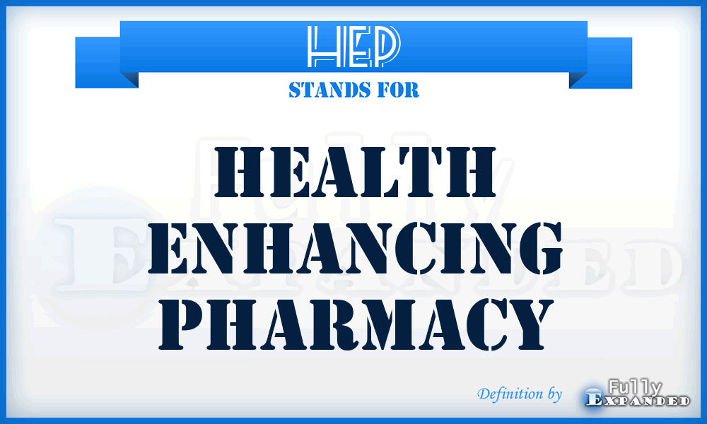 HEP - Health Enhancing Pharmacy