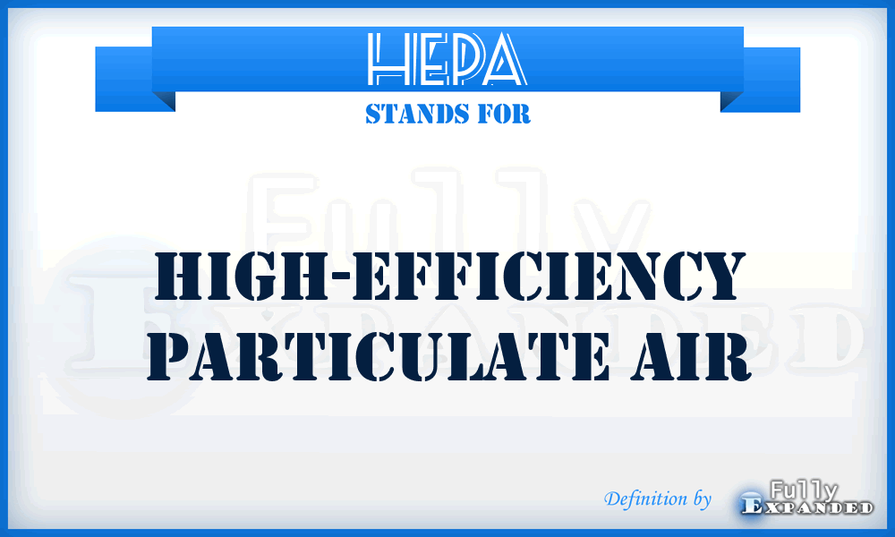 HEPA - high-efficiency particulate air