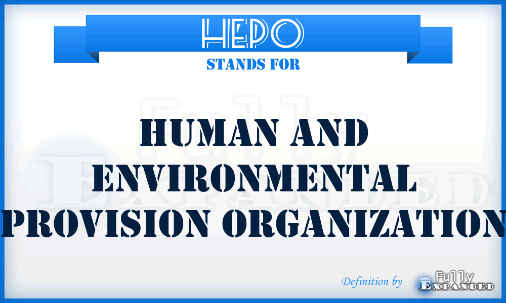 HEPO - Human and Environmental Provision Organization