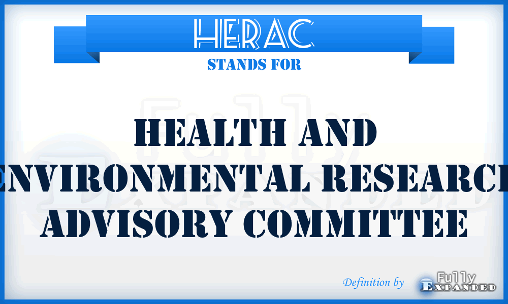 HERAC - Health and Environmental Research Advisory Committee