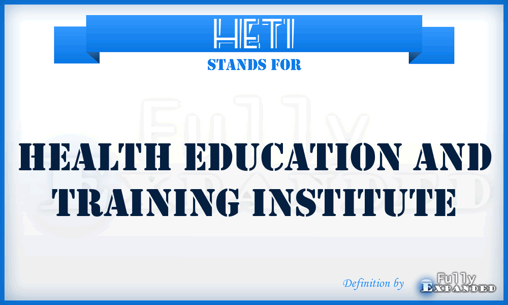 HETI - Health Education and Training Institute