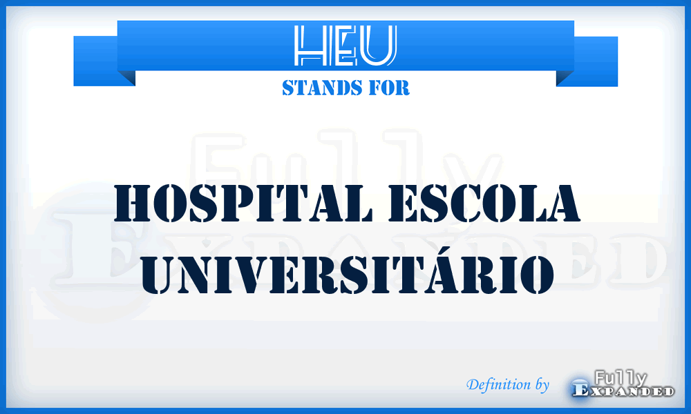 HEU - Hospital Escola Universitário