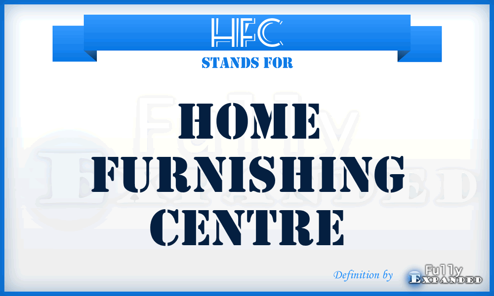 HFC - Home Furnishing Centre