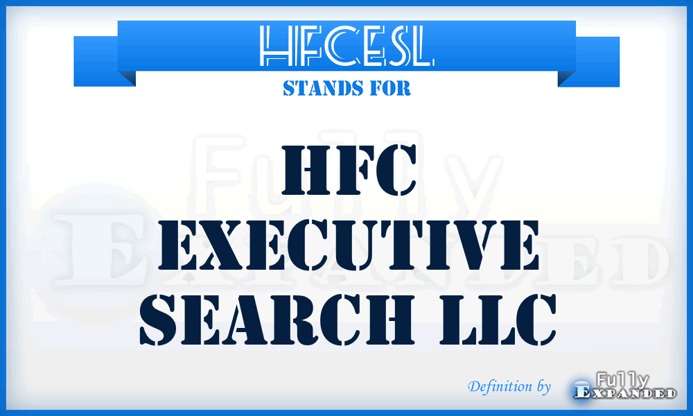 HFCESL - HFC Executive Search LLC