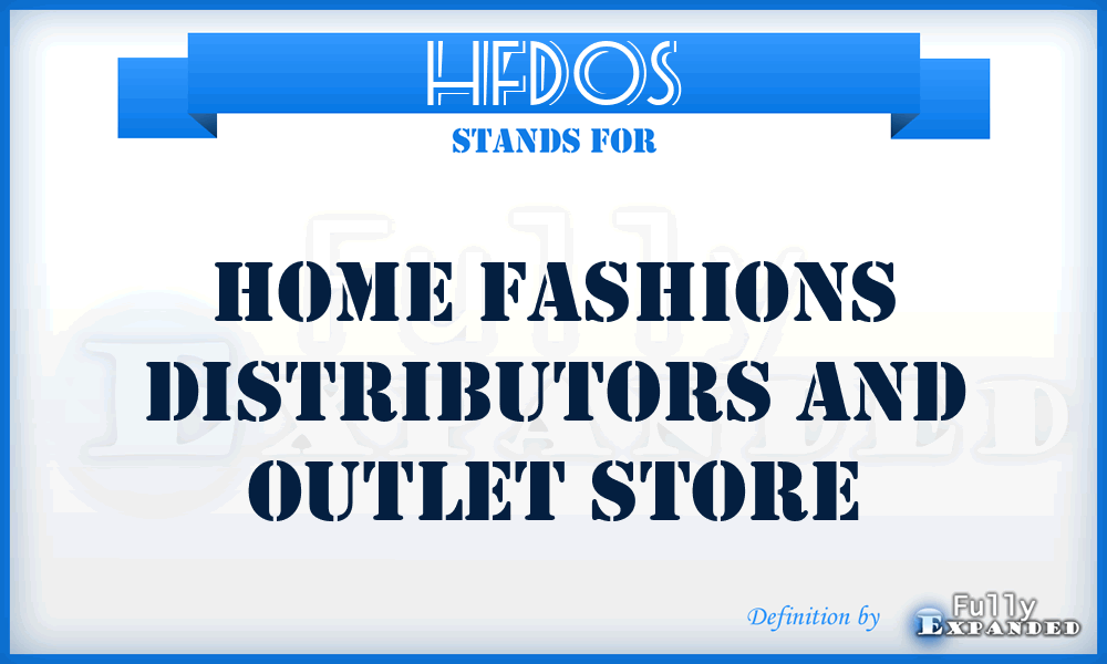 HFDOS - Home Fashions Distributors and Outlet Store