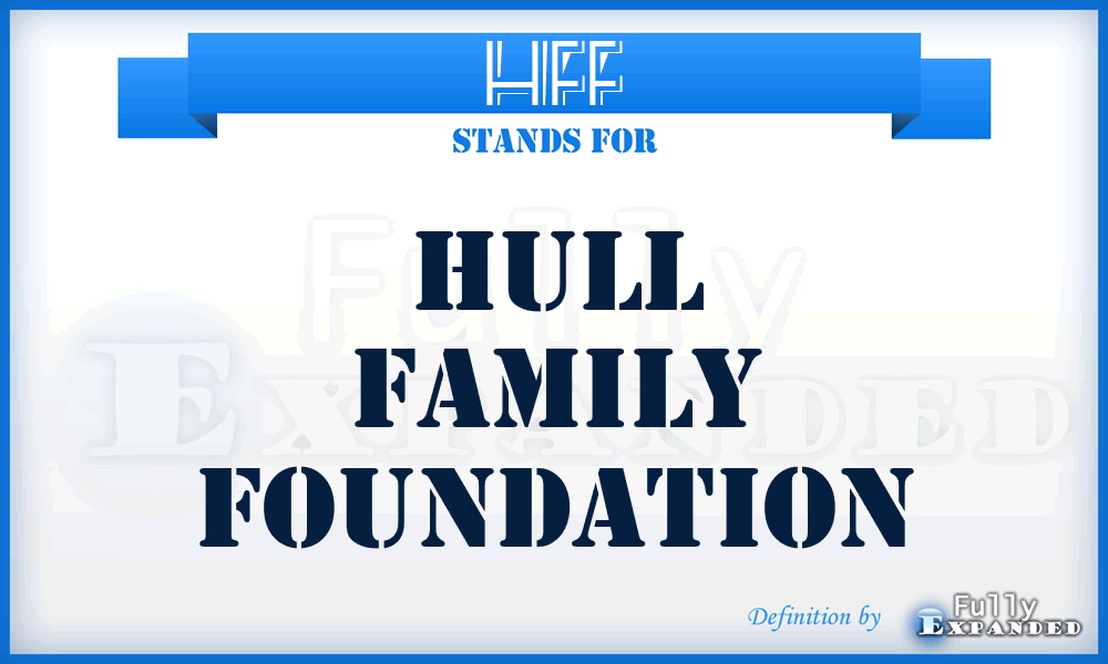 HFF - Hull Family Foundation
