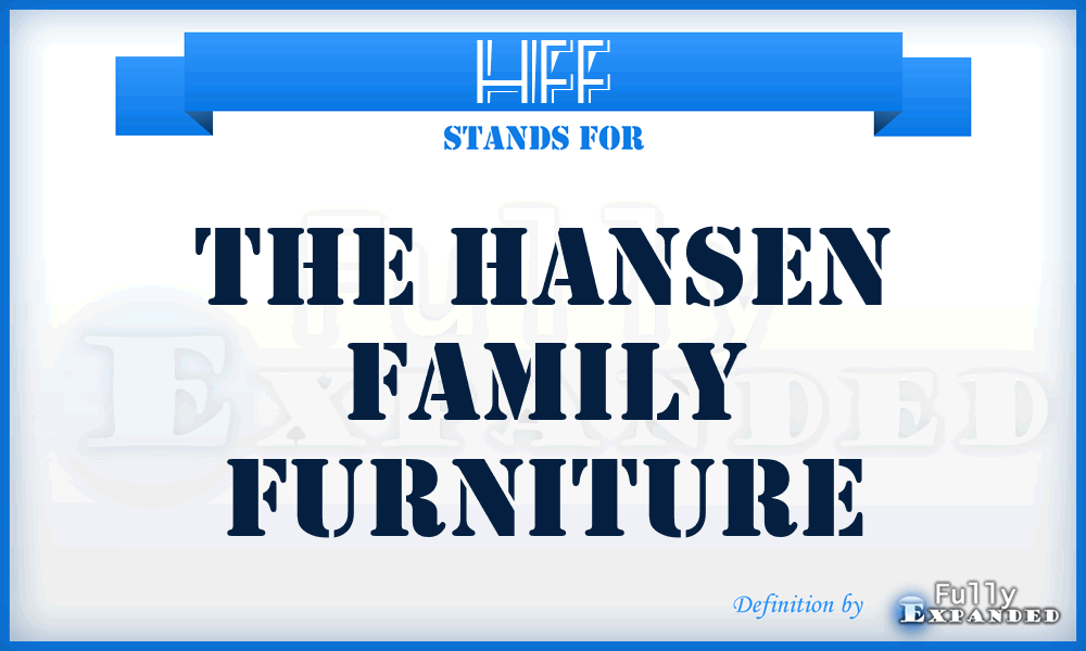 HFF - The Hansen Family Furniture