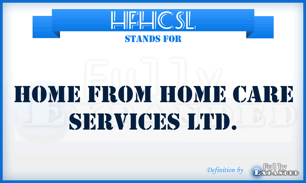 HFHCSL - Home From Home Care Services Ltd.