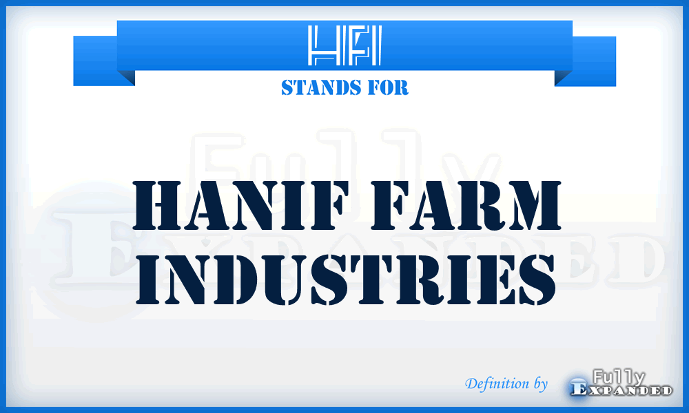 HFI - Hanif Farm Industries