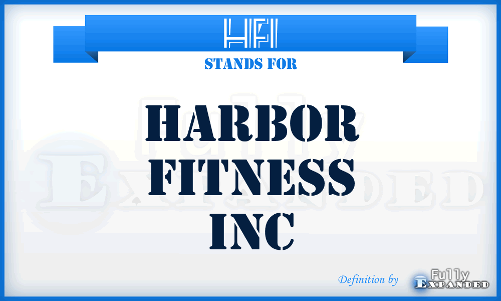 HFI - Harbor Fitness Inc