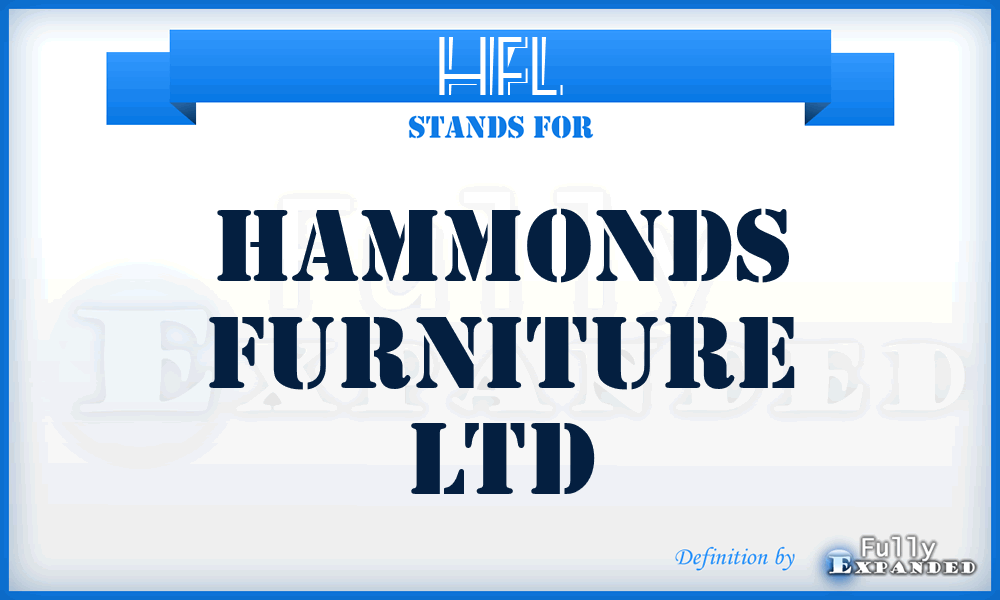 HFL - Hammonds Furniture Ltd