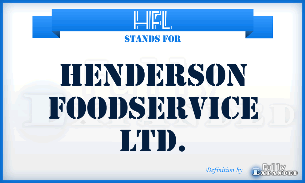 HFL - Henderson Foodservice Ltd.