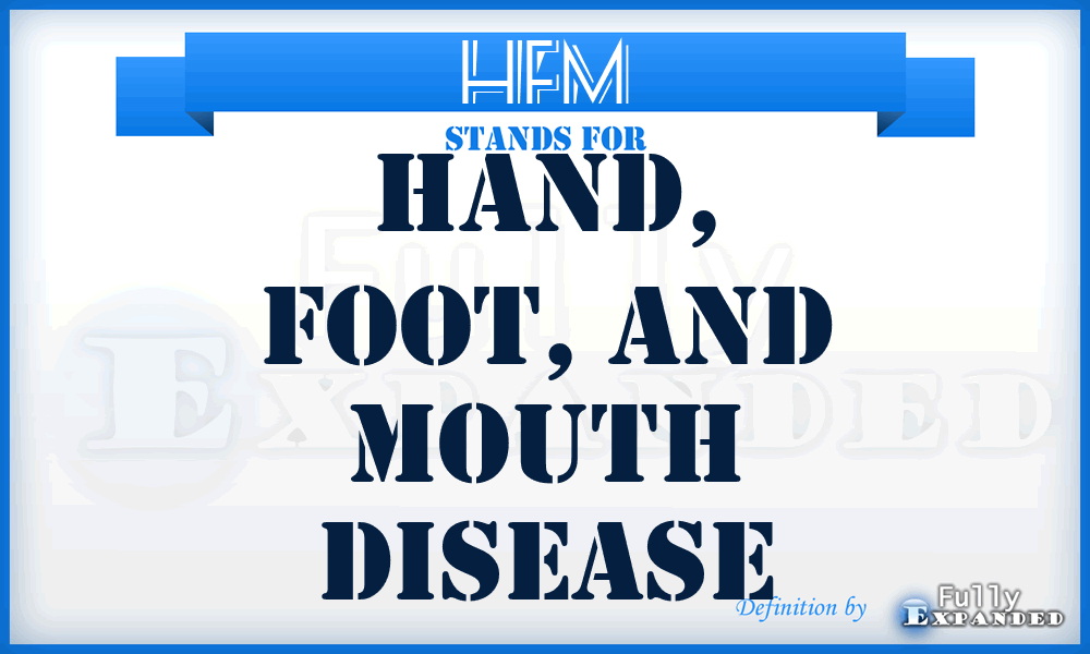 HFM - Hand, Foot, and Mouth Disease