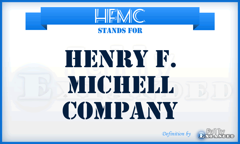 HFMC - Henry F. Michell Company