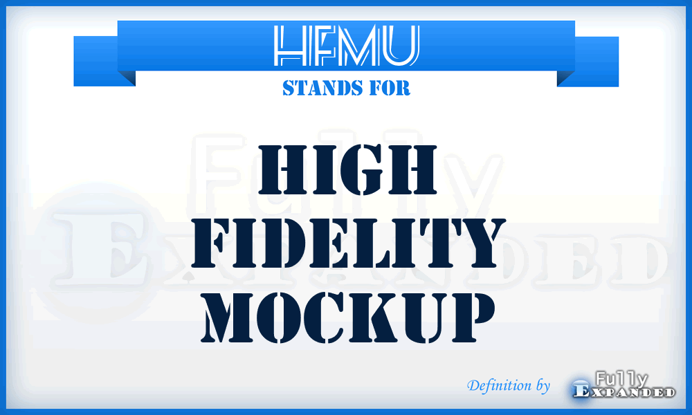 HFMU - High Fidelity MockUp