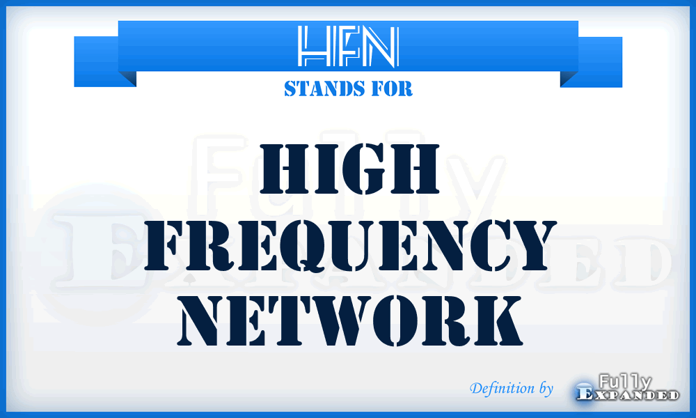 HFN - High Frequency Network