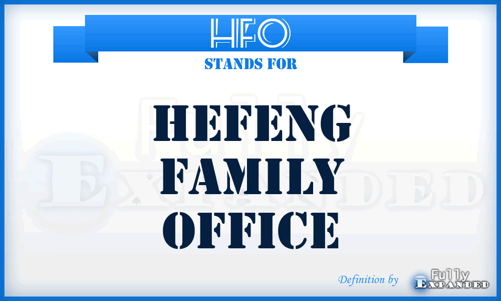 HFO - Hefeng Family Office