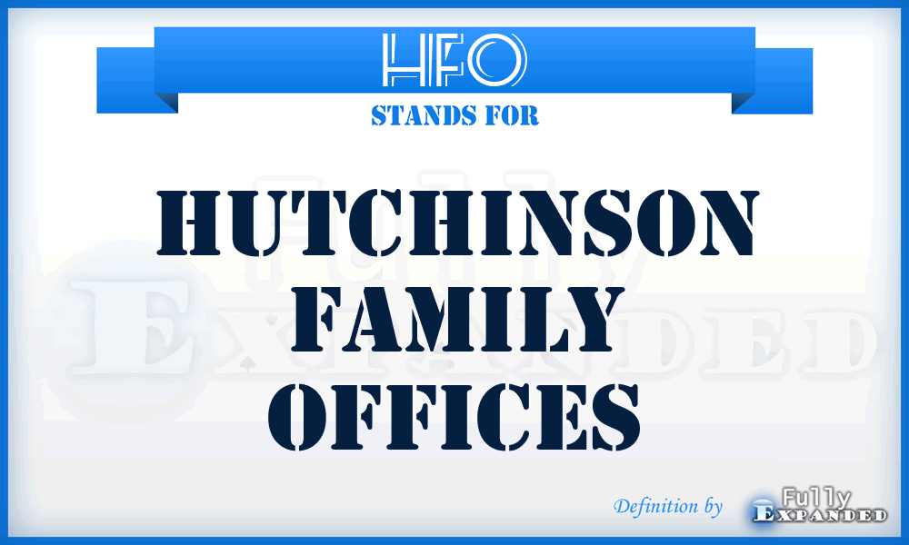 HFO - Hutchinson Family Offices