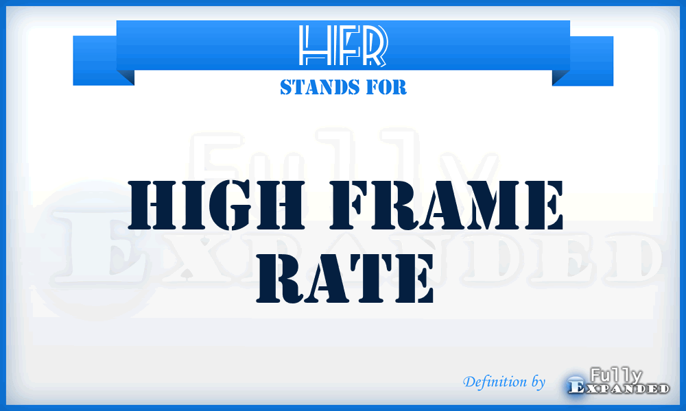 HFR - High Frame Rate
