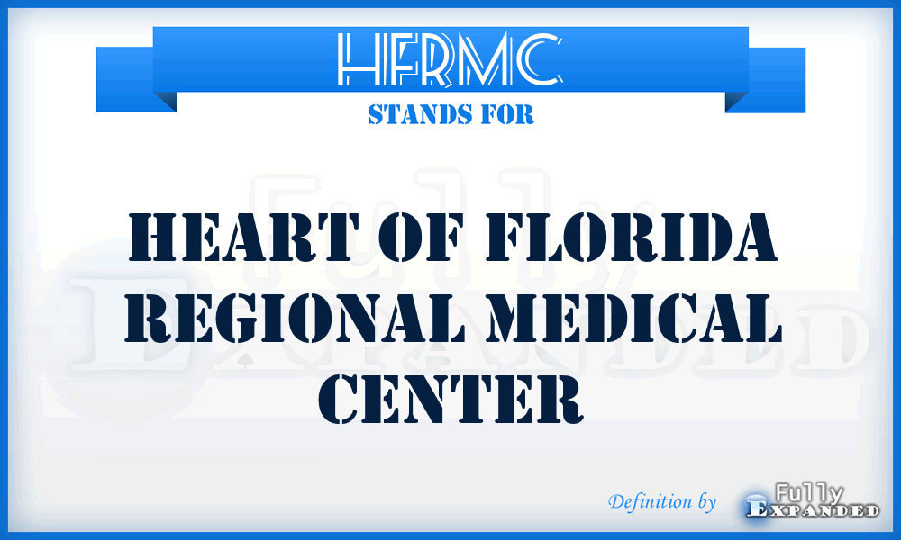 HFRMC - Heart of Florida Regional Medical Center