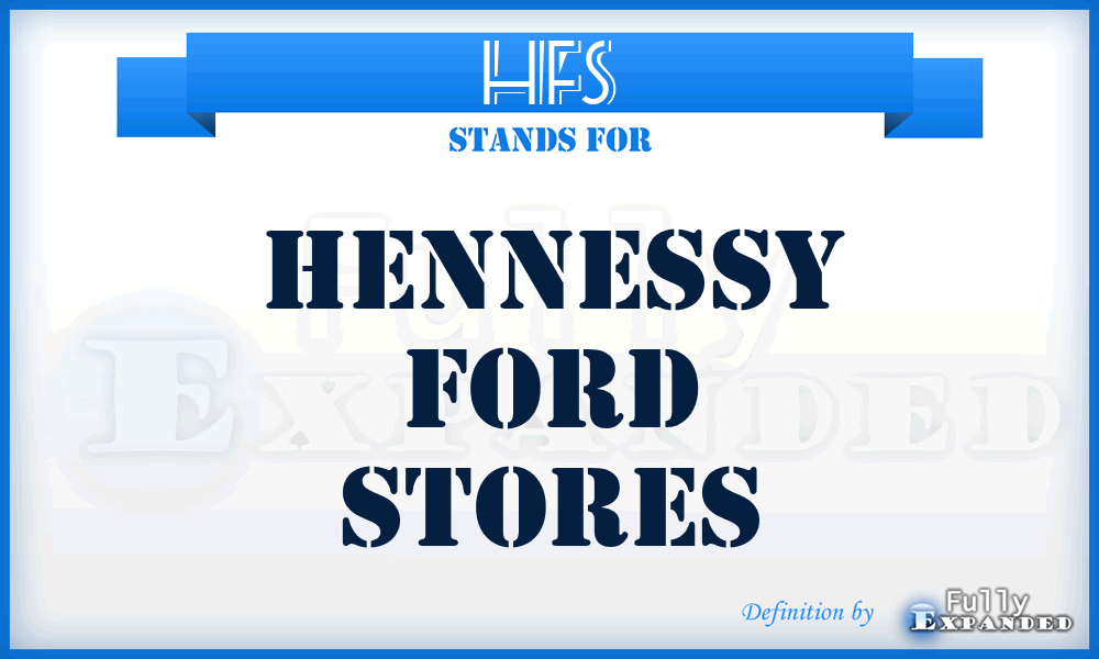 HFS - Hennessy Ford Stores