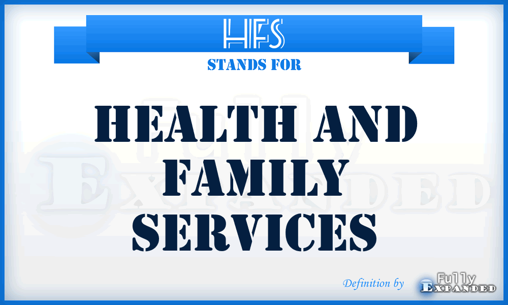 HFS - Health and Family Services