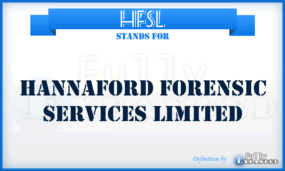 HFSL - Hannaford Forensic Services Limited