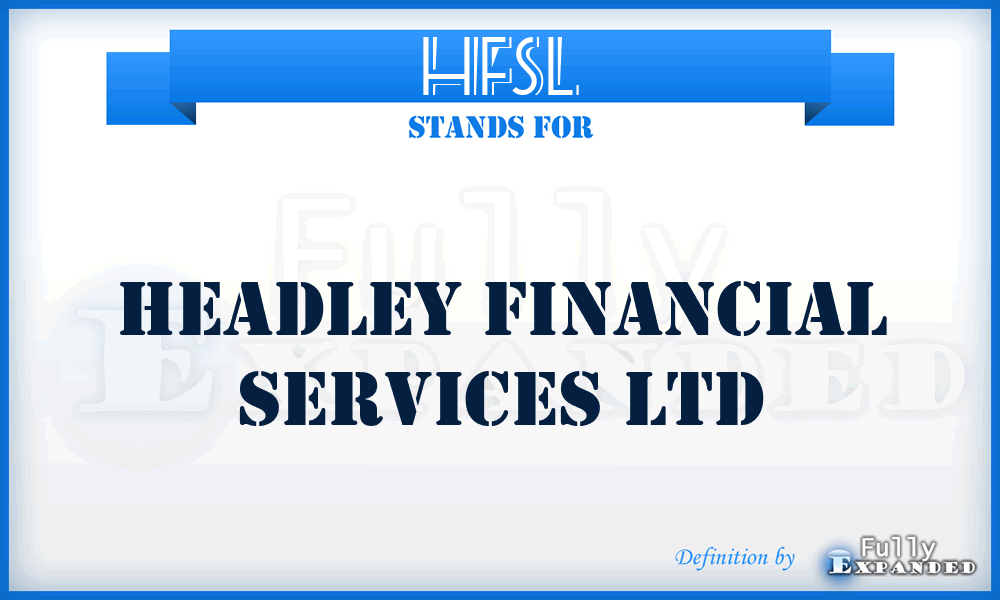 HFSL - Headley Financial Services Ltd