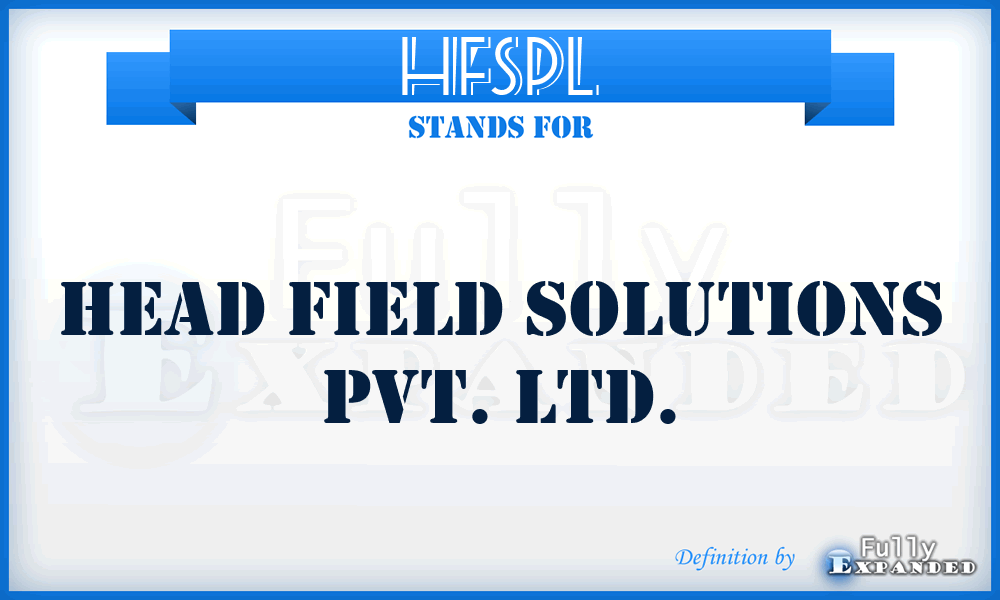 HFSPL - Head Field Solutions Pvt. Ltd.