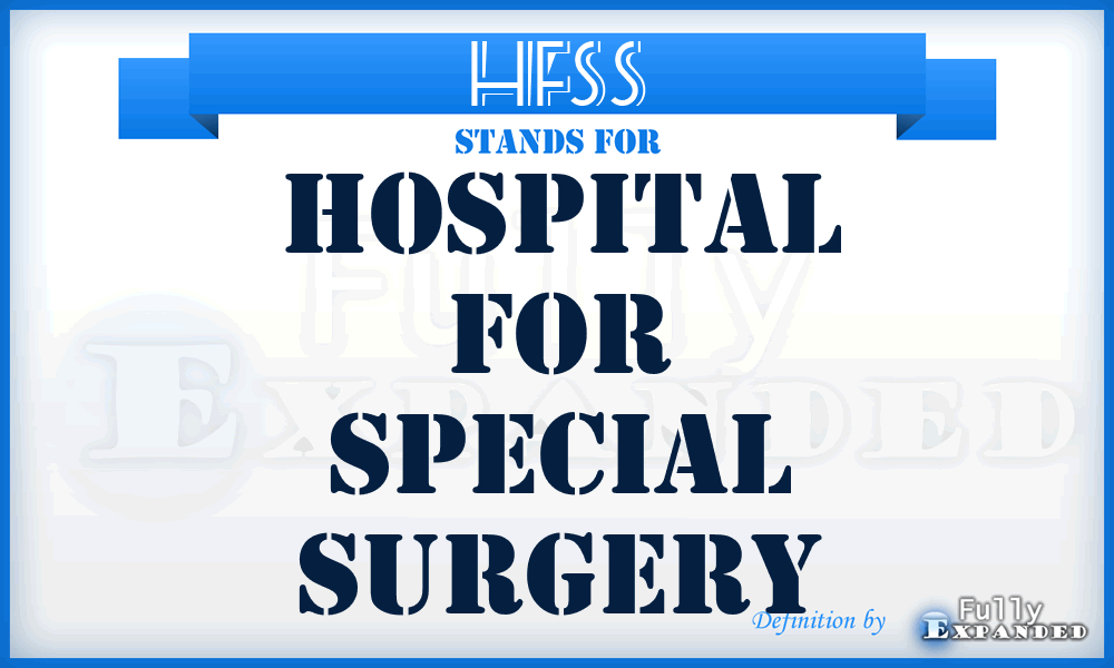 HFSS - Hospital For Special Surgery