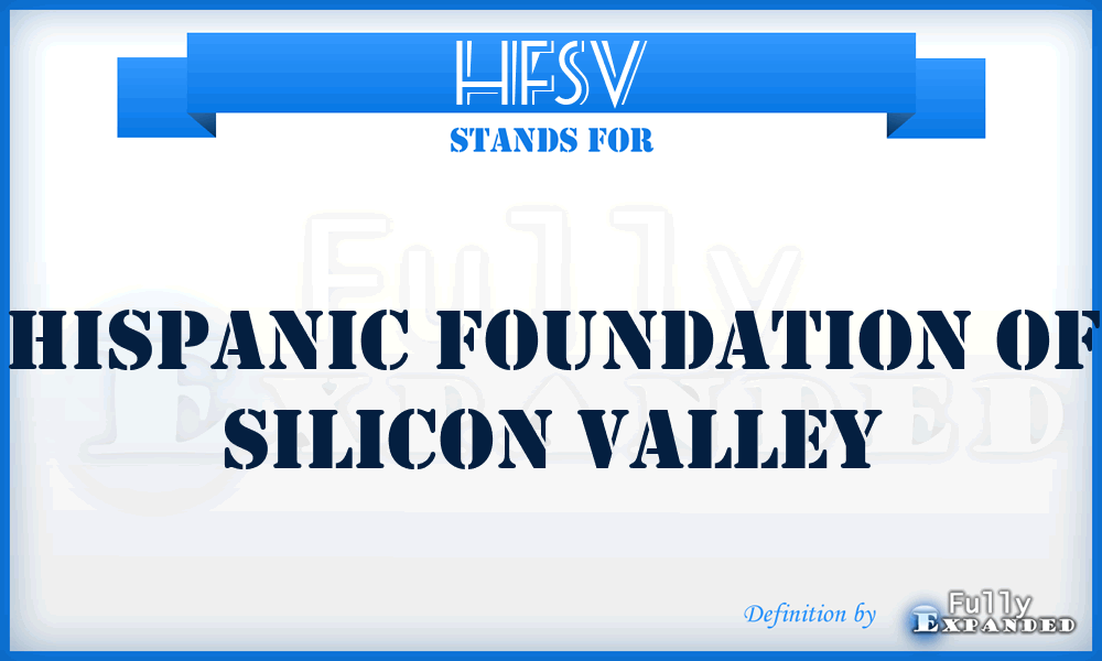 HFSV - Hispanic Foundation of Silicon Valley